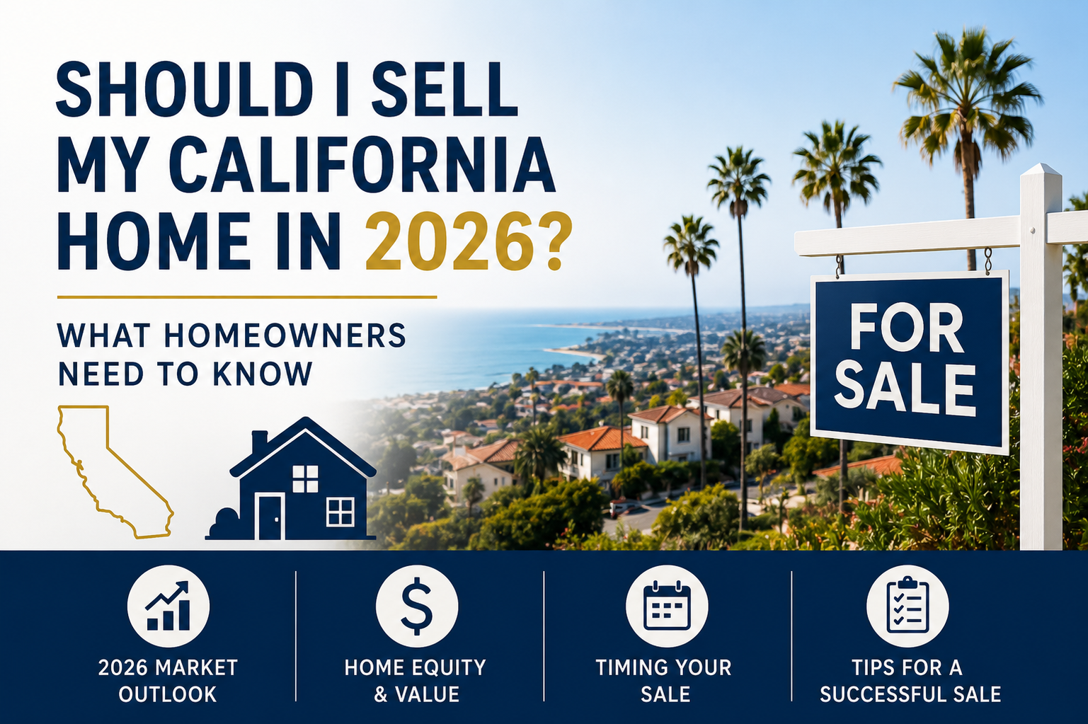 Should I sell my house in California in 2026 Seller Guide